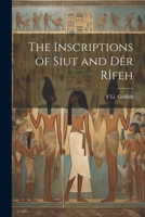 The Inscriptions of Siut and Dêr Rîfeh 1021454028 Book Cover