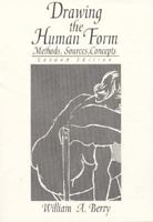 Drawing The Human Form: Methods, Sources, Concepts 0442207174 Book Cover
