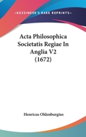 Acta Philosophica Societatis Regiae In Anglia V2 1104706873 Book Cover