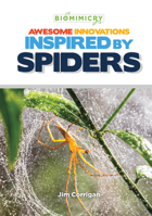 Awesome Innovations Inspired by Spiders 1680206117 Book Cover