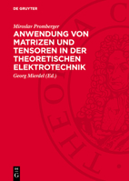 Anwendung Von Matrizen Und Tensoren in Der Theoretischen Elektrotechnik 3112705203 Book Cover