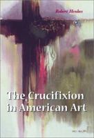 The Crucifixion in American Art 0786414995 Book Cover