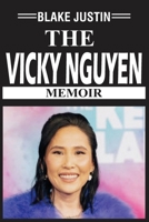 THE VICKY NGUYEN MEMOIR: A Journalist’s Journey to Truth, Representation, and Purpose in Modern America B0F42LT9J7 Book Cover
