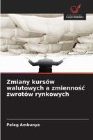 Zmiany kursów walutowych a zmiennosc zwrotów rynkowych 6209230024 Book Cover