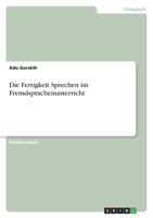 Die Fertigkeit Sprechen Im Fremdsprachenunterricht 3640573943 Book Cover