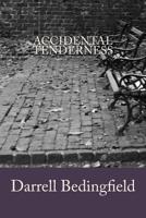 Accidental Tenderness 1539840727 Book Cover