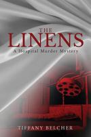 The Linens: A Hospital Murder Mystery 1683012534 Book Cover