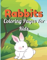 Rabbits Coloring Pages For Kids: A unique Coloring books for kids activity B08TQCY9ZY Book Cover