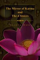 The Mirror of Karma and The 4 Sisters 1434907287 Book Cover