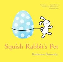 Squish Rabbit's Pet 0702260460 Book Cover