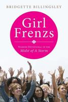 Girl Frenzs: Womens Devotional in the Midst of a Storm 1631228269 Book Cover