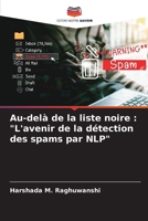 Au-delà de la liste noire: "L'avenir de la détection des spams par NLP" (French Edition) 6208259673 Book Cover