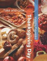 Thanksgiving Day: Take and Cook 1730809324 Book Cover