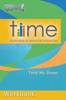 Time Participant Workbook: Tend My Sheep, Together in Ministry Everyday 068765338X Book Cover