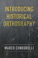 Introducing Historical Orthography 1009114174 Book Cover