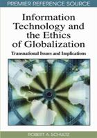 Information Technology and Ethics of Globalization: Transnational Issues and Implications 1605669229 Book Cover