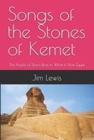 Songs of the Stones of Kemet: The People of Skara Brae in What Is Now Egypt B0DW7ZWJ8L Book Cover