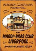 The Mardi Gras club, Liverpool 1912183315 Book Cover