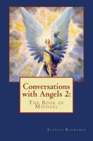 Conversations with Angels: The Book of Michael 1478123869 Book Cover