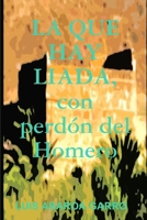 LA QUE HAY LIADA, con perdón del Homero 1446784983 Book Cover