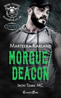 Morgue/Deacon Duet: A Bones MC Romance (Iron Tzars MC) 1605219371 Book Cover