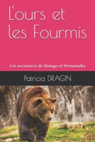 L'ours et les Fourmis: Les aventures de Mango et Wananaka B089CJJMRL Book Cover