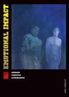 Emotional Impact: American Figurative Expressionism 1611860849 Book Cover