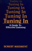 Tuning in: A Guide to Effective Listening (Motivational Series) 0882894390 Book Cover