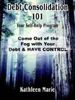 Debt Consolidation 101 142084346X Book Cover