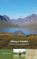 Hiking in Sweden - Mountain Routes and Gear 9197905518 Book Cover