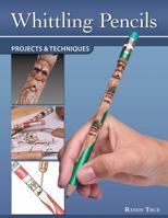 Whittling Pencils 156523751X Book Cover