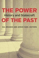 The Power of the Past: History and Statecraft 0815727127 Book Cover