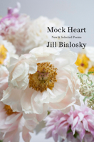 Mock Heart: New & Selected Poems 0593804252 Book Cover