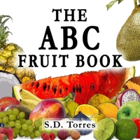 The ABC Fruit Book: Alphabet Learning With Fruit. B0851MYBR7 Book Cover