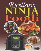 Ricettario Ninja Foodi: La guida completa e il compagno ideale per il vostro multi-cooker Ninja Foodi; la pentola che cuoce a pressione e croccante il vostro cibo! null Book Cover