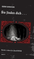 Sie finden dich ...: 11 skurrile Kurzgeschichten (German Edition) 3384379713 Book Cover
