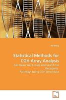 Statistical Methods for CGH Array Analysis: Call Gains and Losses and Search for Oncogenic Pathways using CGH Array data 363911406X Book Cover