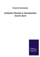 Achtzehn Monate in Sudamerika Und Dessen Deutschen Kolonien 374113130X Book Cover