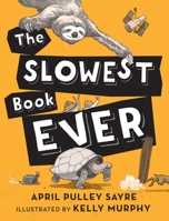 The Slowest Book Ever 1620917831 Book Cover