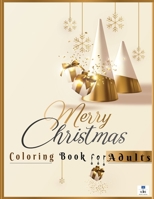 Merry Christmas Coloring Book for Adults: Fun Easy Illustrations .A Festive Christmas Coloring Pages For Relaxation. Gorgeous Holiday Scenes. . Original Unique Christmas Ornament Designs. B08NYGJFPY Book Cover