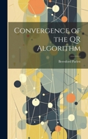 Convergence of the QR Algorithm 1021437069 Book Cover