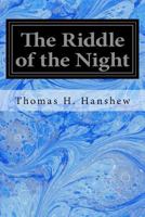 The Riddle of the Night 1548221694 Book Cover
