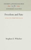 Freedom and Fate: An Inner Life of Ralph Waldo Emerson 1512820180 Book Cover