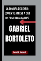 GABRIEL BORTOLETO: LA SOMBRA DE SENNA: ¿QUIÉN SE ATREVE A DAR UN PASO HACIA LA LUZ? B0FSR9TRN9 Book Cover