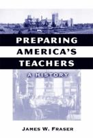 Preparing America's Teachers: A History 0807747343 Book Cover