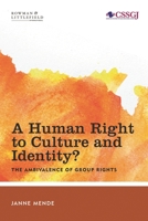 A Human Right to Culture and Identity: The Ambivalence of Group Rights 1783486783 Book Cover