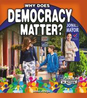 Why Does Democracy Matter? 1510555447 Book Cover