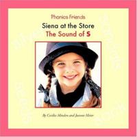 Siena at the Store: The Sound of S (Phonics Friends) 1592963056 Book Cover
