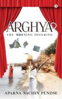 Arghya: The Morning Offering 1946390046 Book Cover