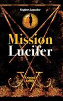 Mission Lucifer (German Edition) 3748283725 Book Cover